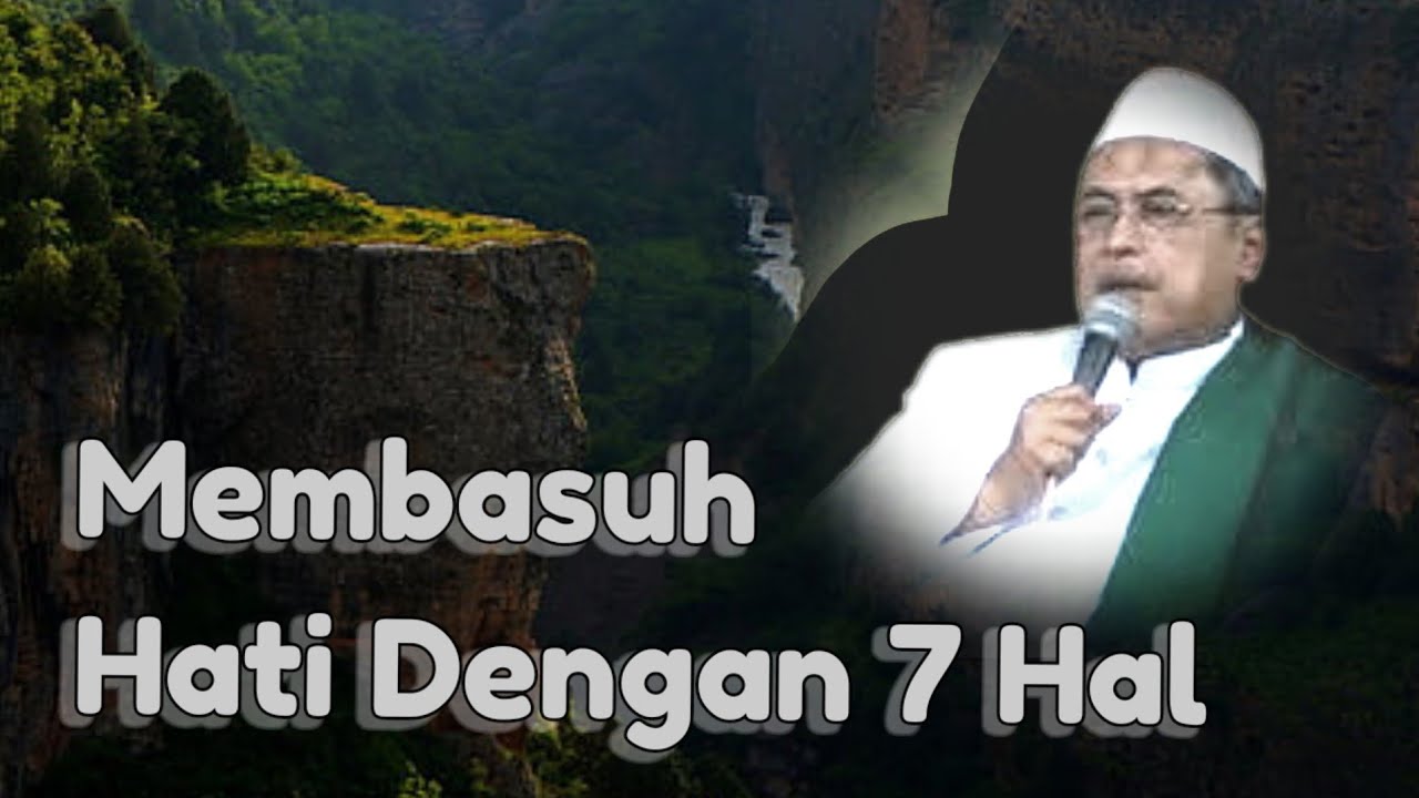 148_Membasuh Hati dengan 7 Hal