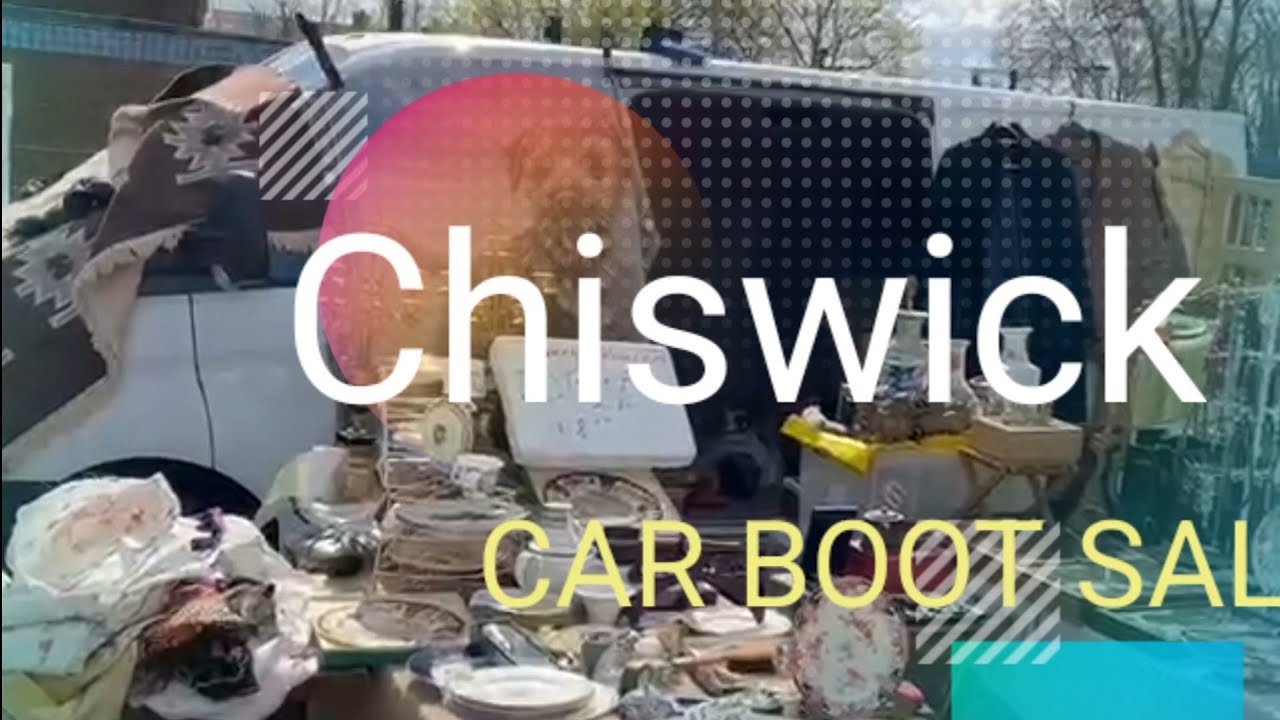CHISWICK CAR BOOT SALE #carboot #london