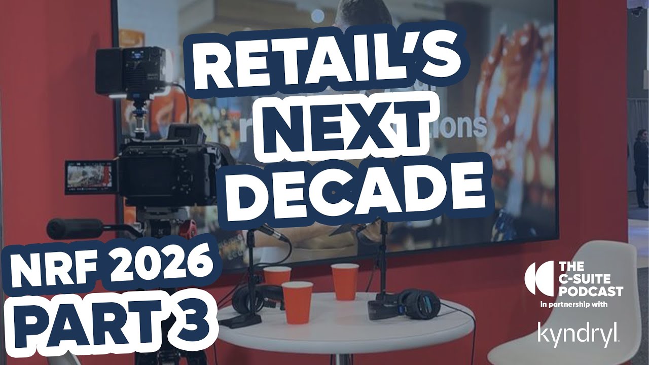 Inside NRF Pt. 3/3: Retail’s Next Decade: AI, Trust, Community and the New Rules of Commerce