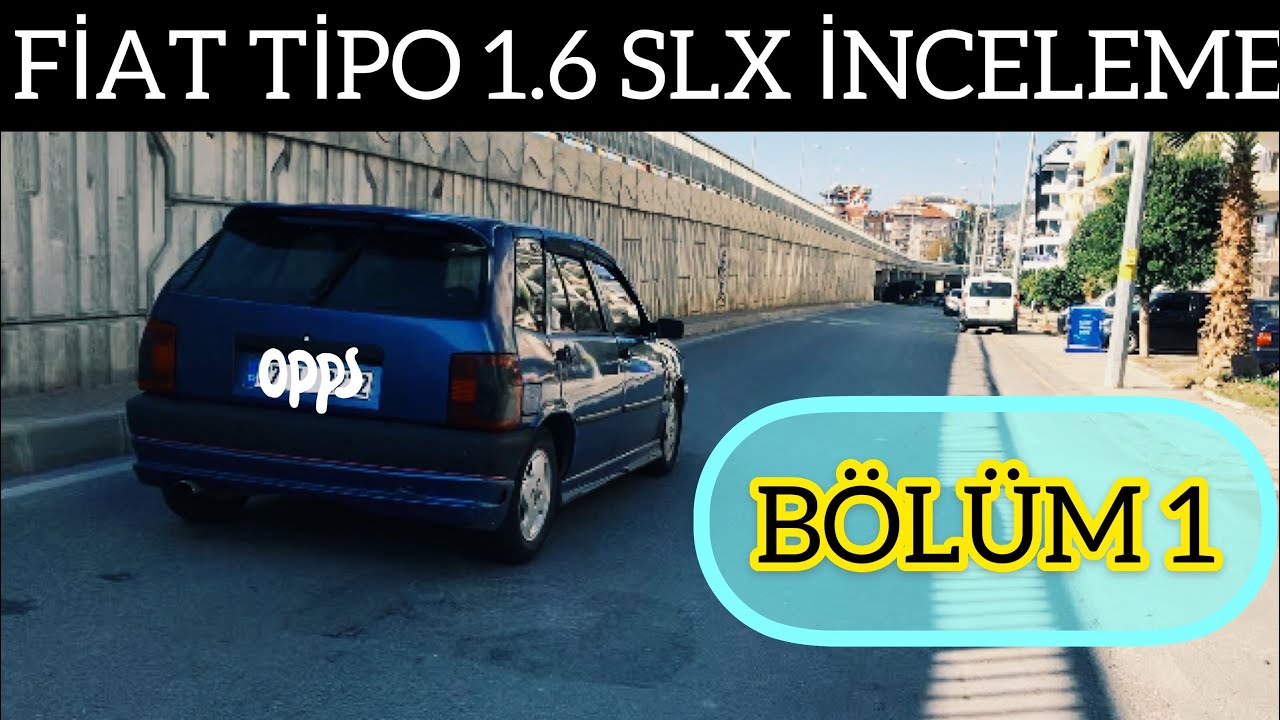 FİAT TİPO SLX 1.6 MOTOR 5 İLERİ KLİMALI HİDROLİK DİREKSİYON İNCELEME B&Ouml;L&Uuml;M 1
