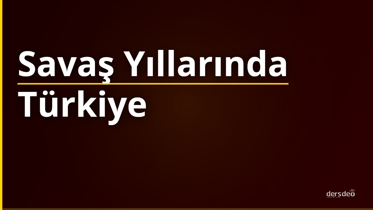 Savaş Yıllarında Türkiye