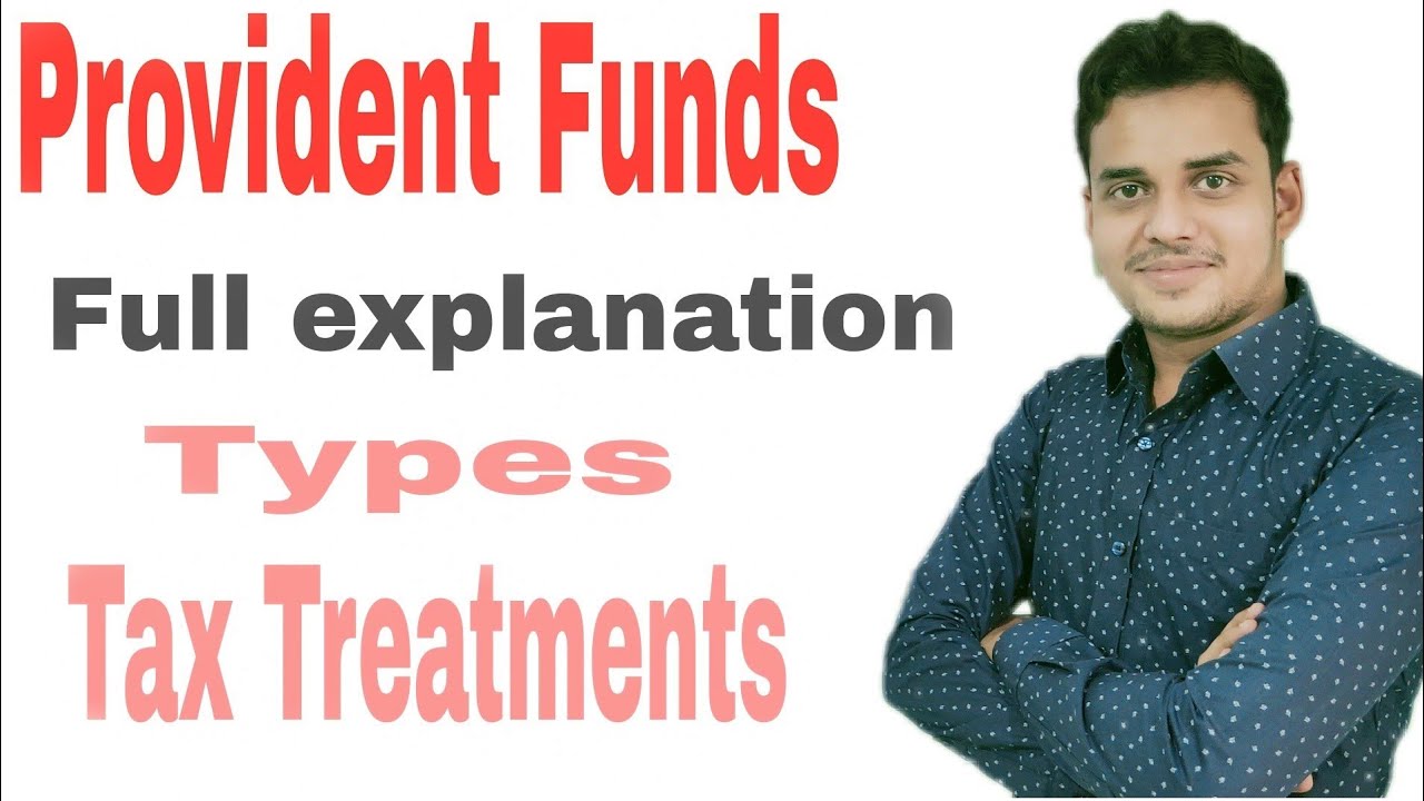 Types of Provident Funds | Taxation |