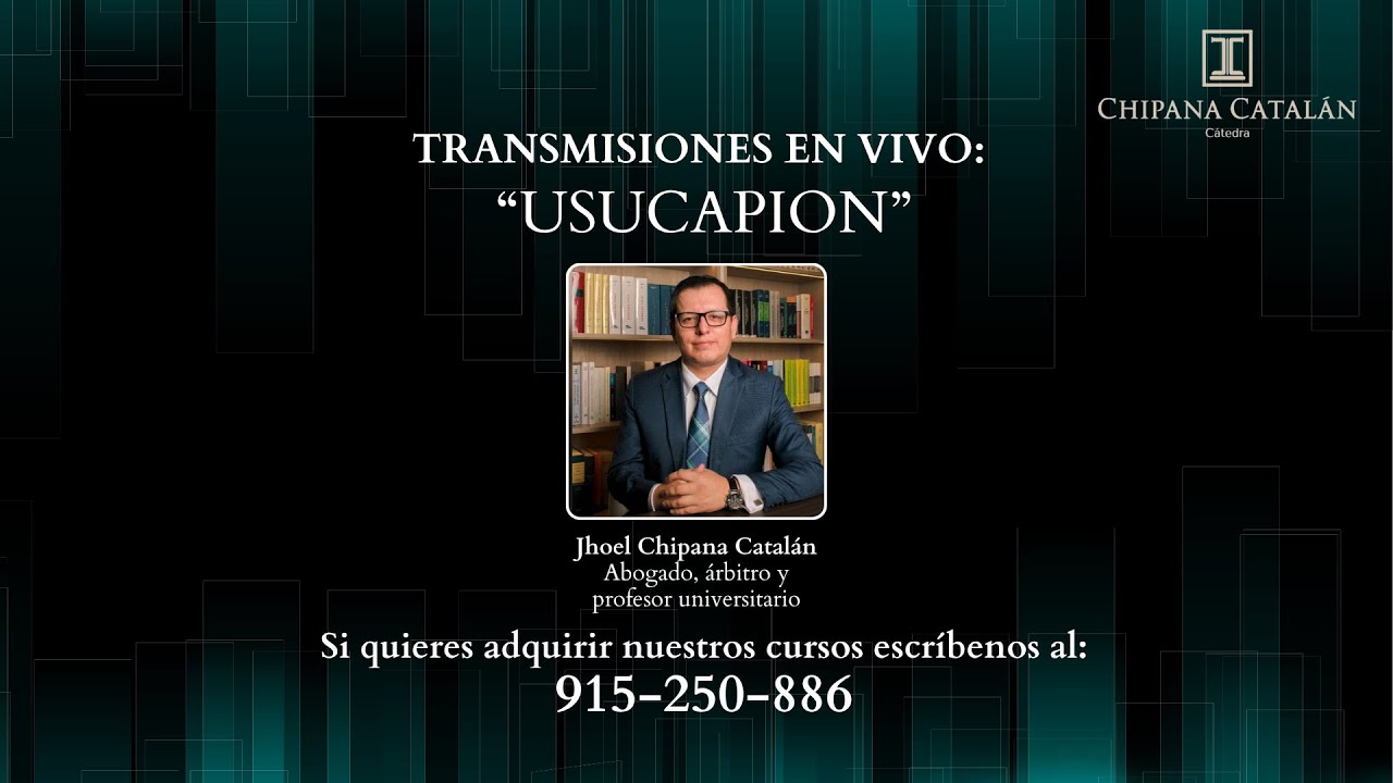 Usucapion / Transmisiones en vivo por el Dr. Jhoel Chipana Catalán.