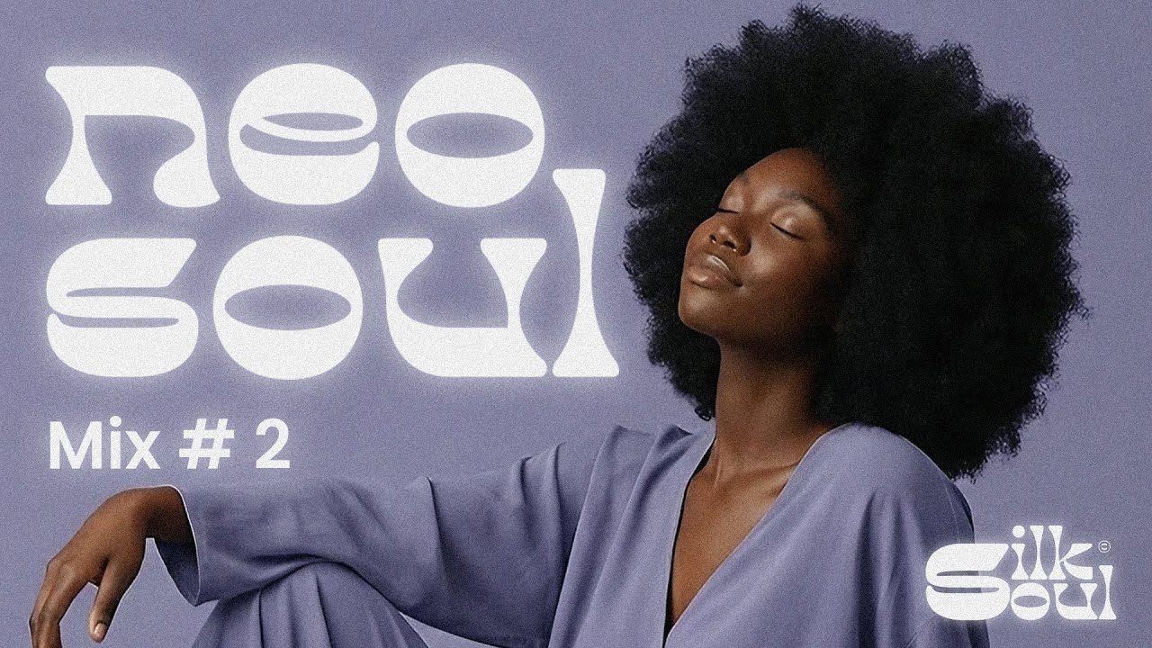 Neo Soul Mix #2 • Smooth Soulful Vibes for Relaxing, Focus & Late Night Mood | Silk Soul Essentials