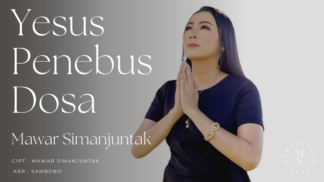 Lagu Paskah Terbaru dan Jumat Agung - Mawar Simanjuntak - Yesus Penebus Dosa.