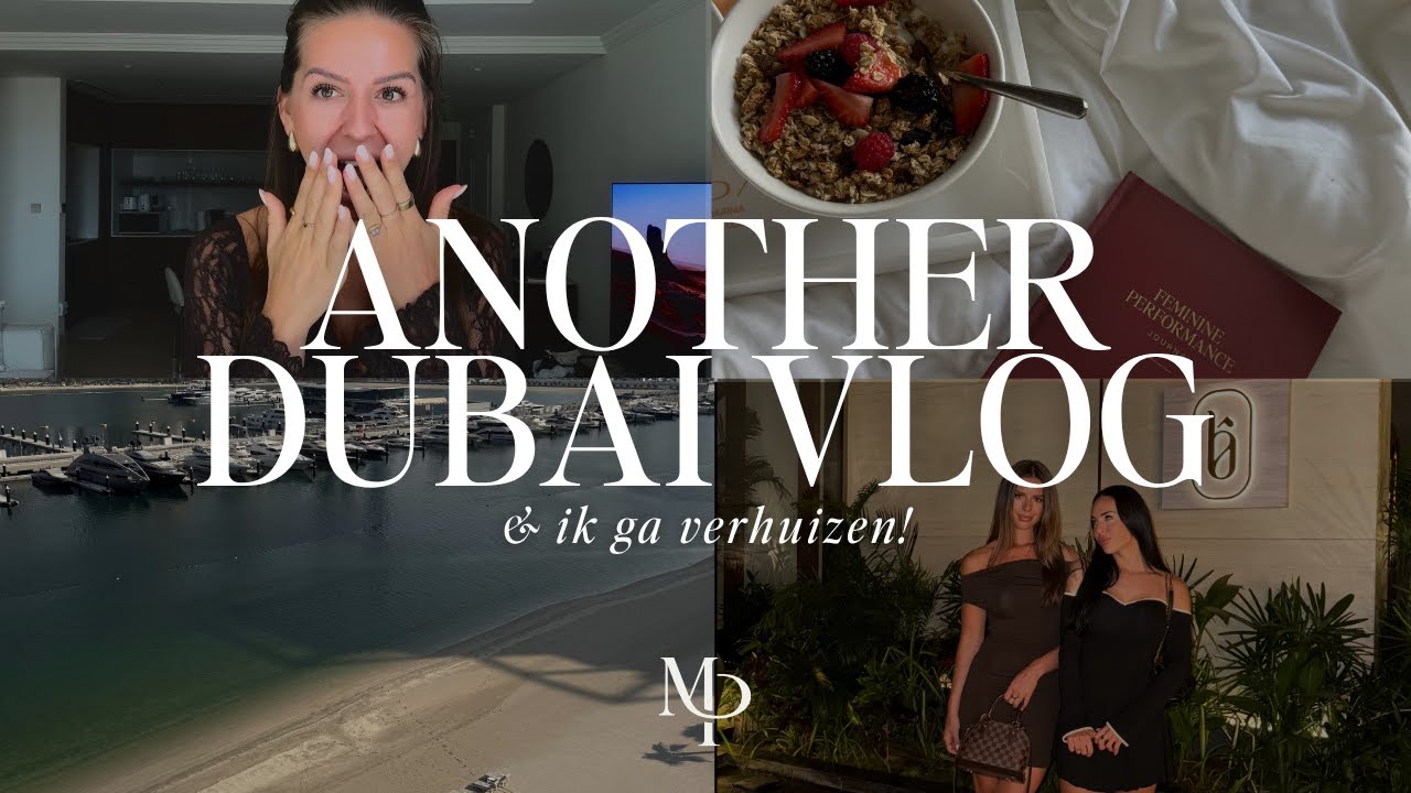 Ik ga verhuizen! ✨ Dubai slow mornings, feminine flow & my next chapter