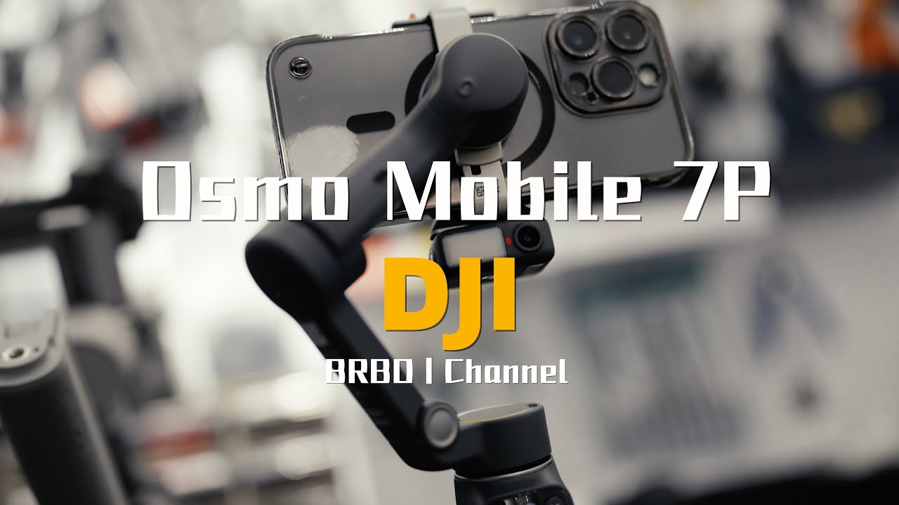 如何使用 DJI Osmo Mobile 7P ｜一个视频说明白