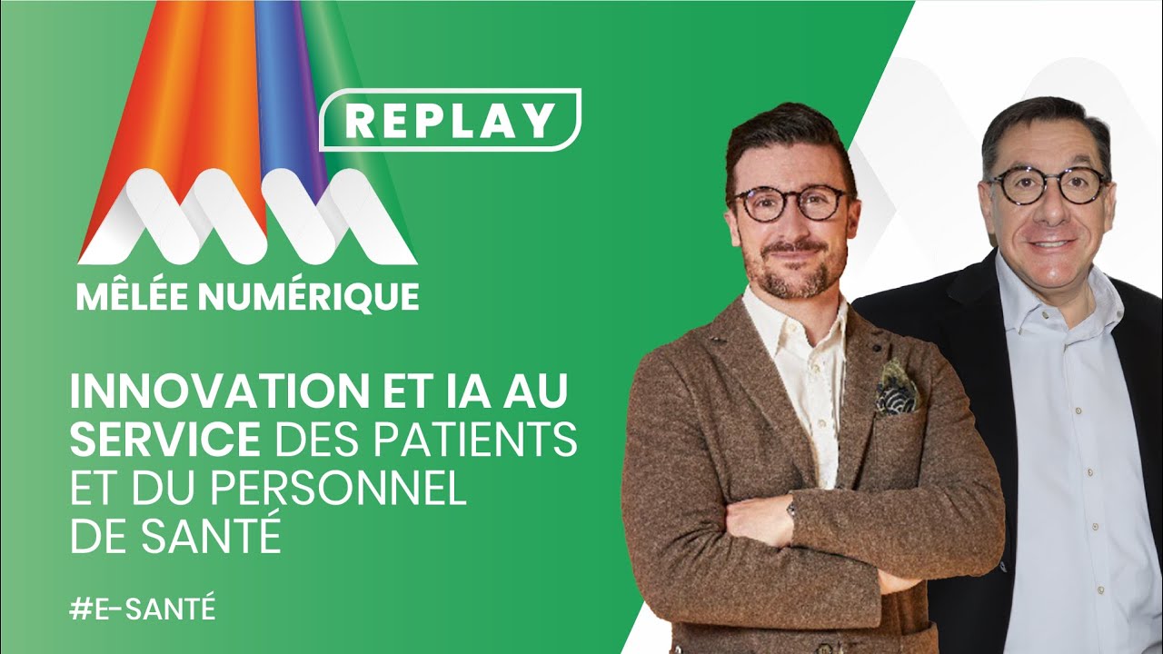 Innovation et IA au service des patients et du personnel de sant&eacute; - M&ecirc;l&eacute;e Num&eacute;rique 2023