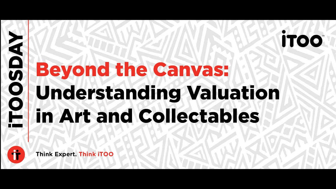 iTOOsday: Beyond the Canvas Understanding Valuation in Art and Collectables
