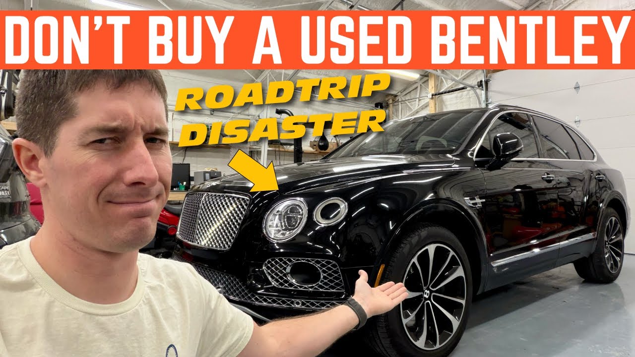 HERE'S WHY YOU SHOULD NEVER BUY A BENTLEY FOR 85% OFF (ROADTRIP DISASTER)