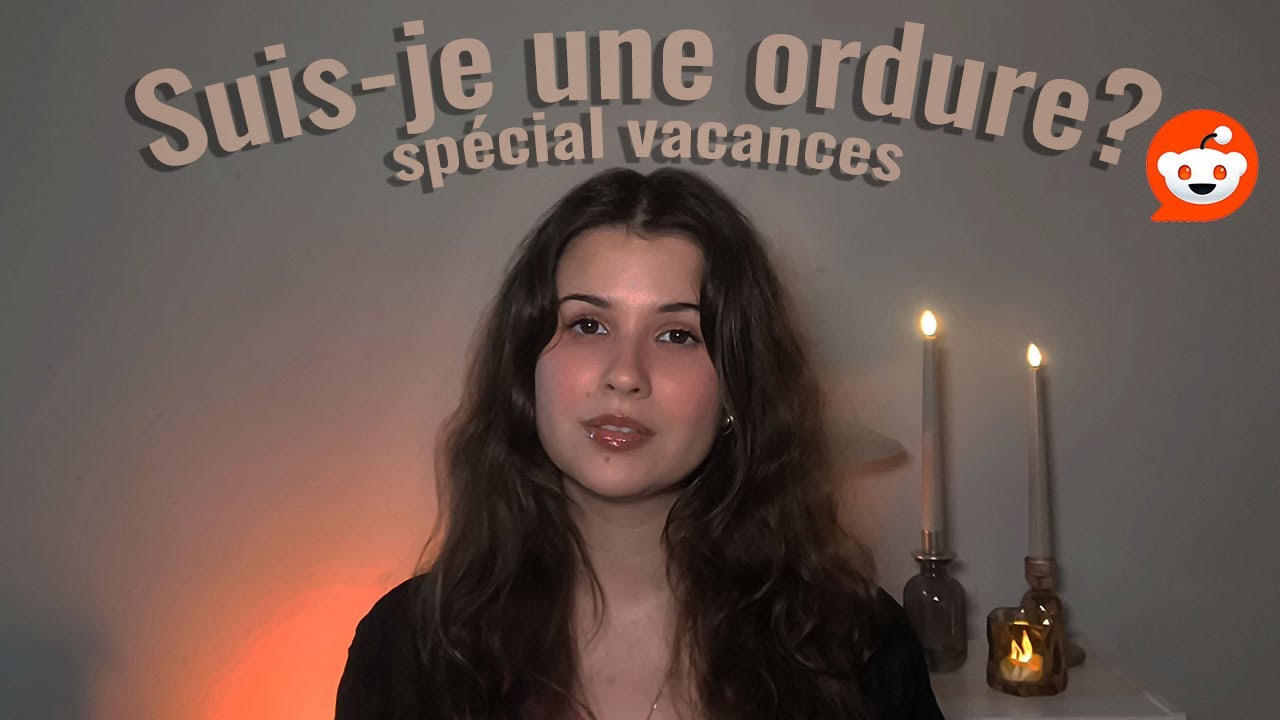 ASMR Fr - Suis-je une ordure... spécial vacances ☀️!!! - Histoires de reddit [AITA] - soft-spoken