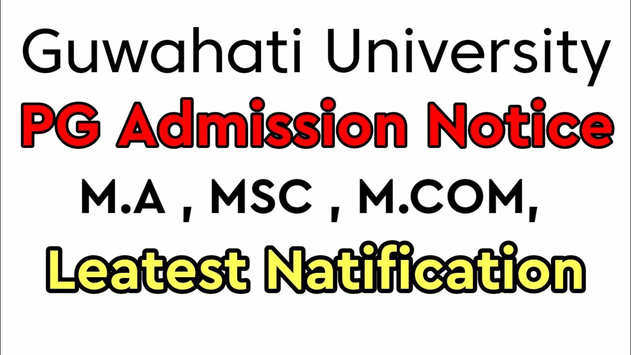 PG Admission Notice 2021 | Guwahati University latest Natification | Keyan Tech