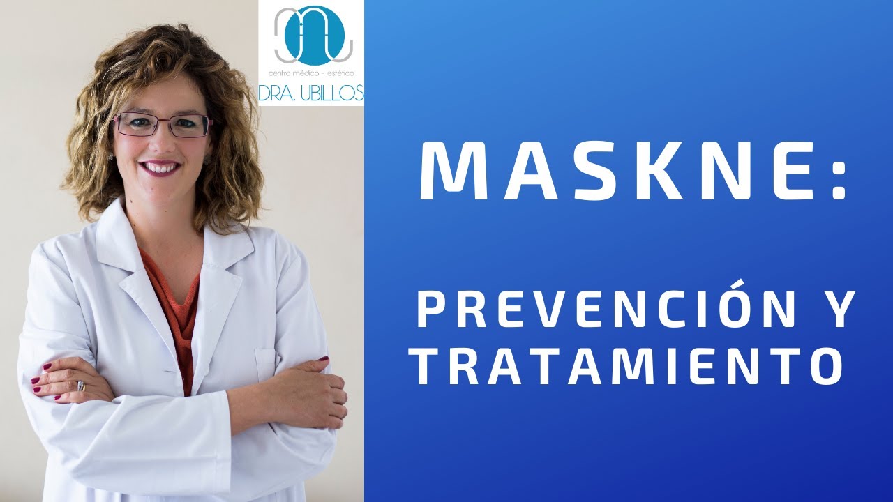 MASKNE: PREVENCIÓN Y TRATAMIENTO
