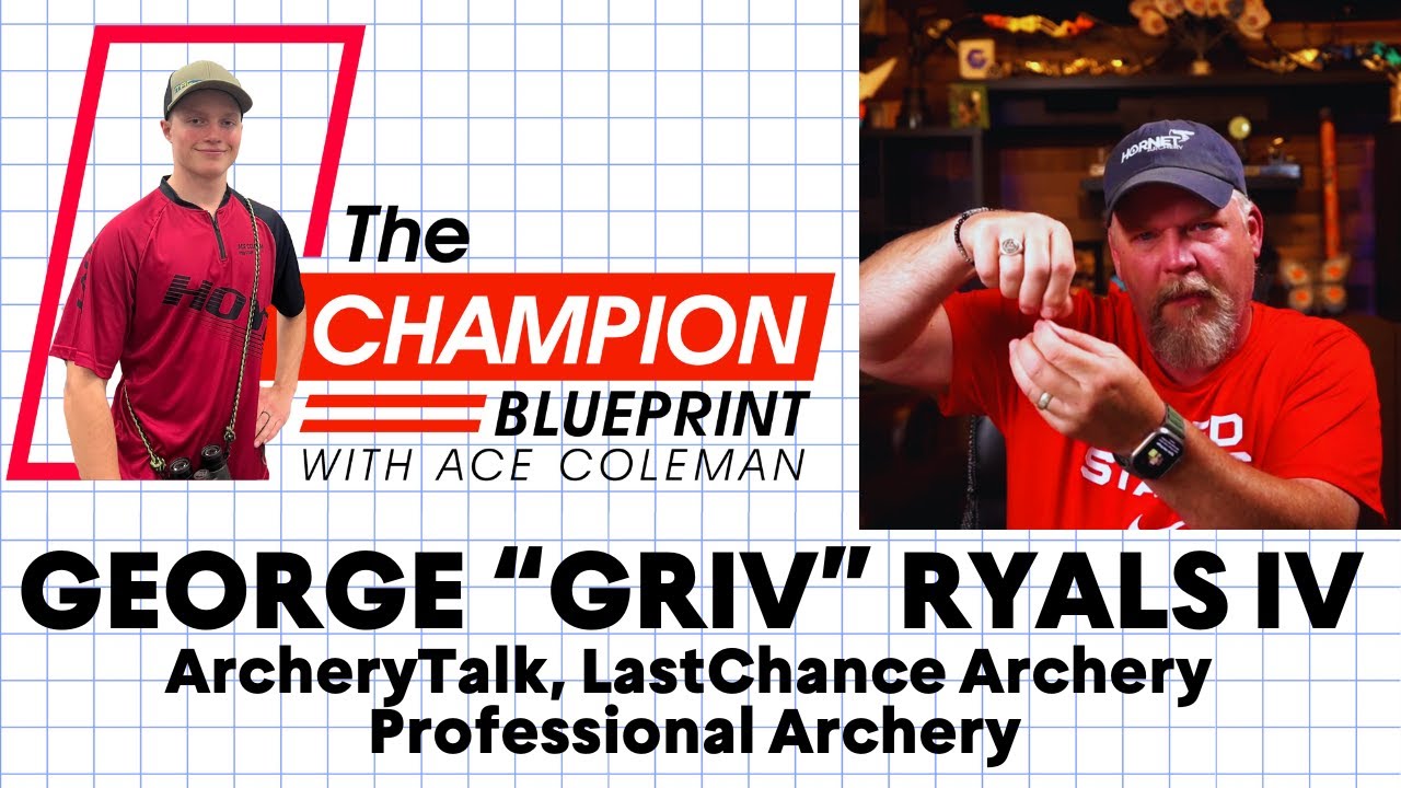 GEORGE “GRIV” RYALS - The Champion Blueprint