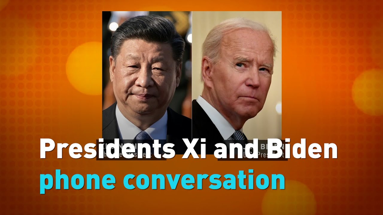 Presidents Xi and Biden phone conversation