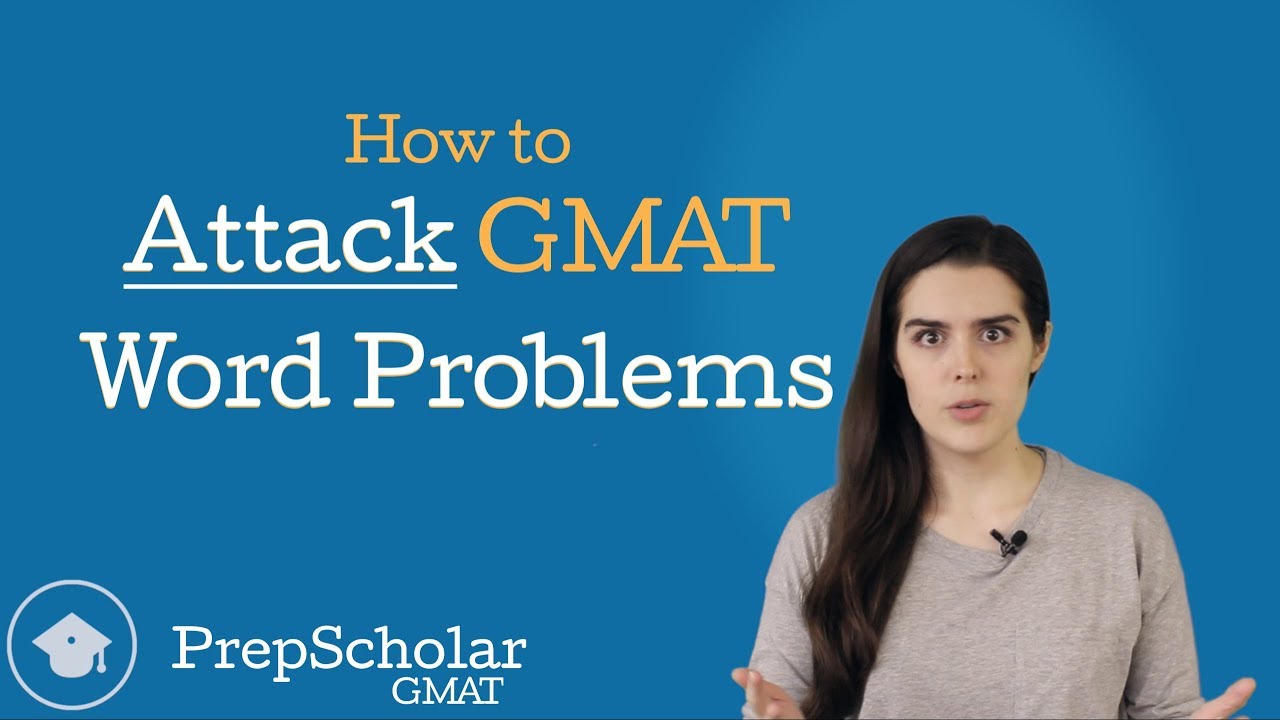 How to Attack GMAT Word Problems: Strategies for Success