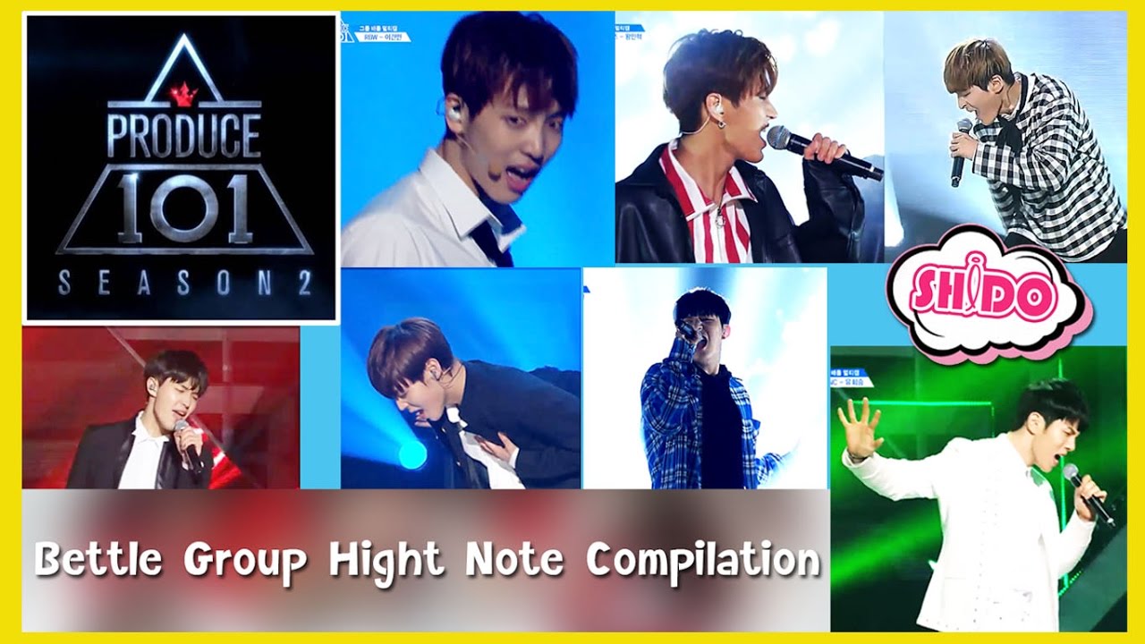 Produce101 Season 2 - Bettle Group Hight Note Compilation All team