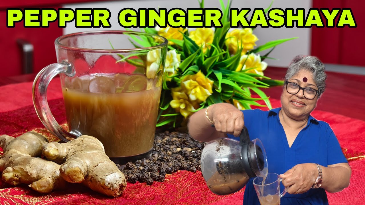 Pepper Ginger Kashaya for cough and cold|Make this and check for yourself for the ReliefHerbal drink