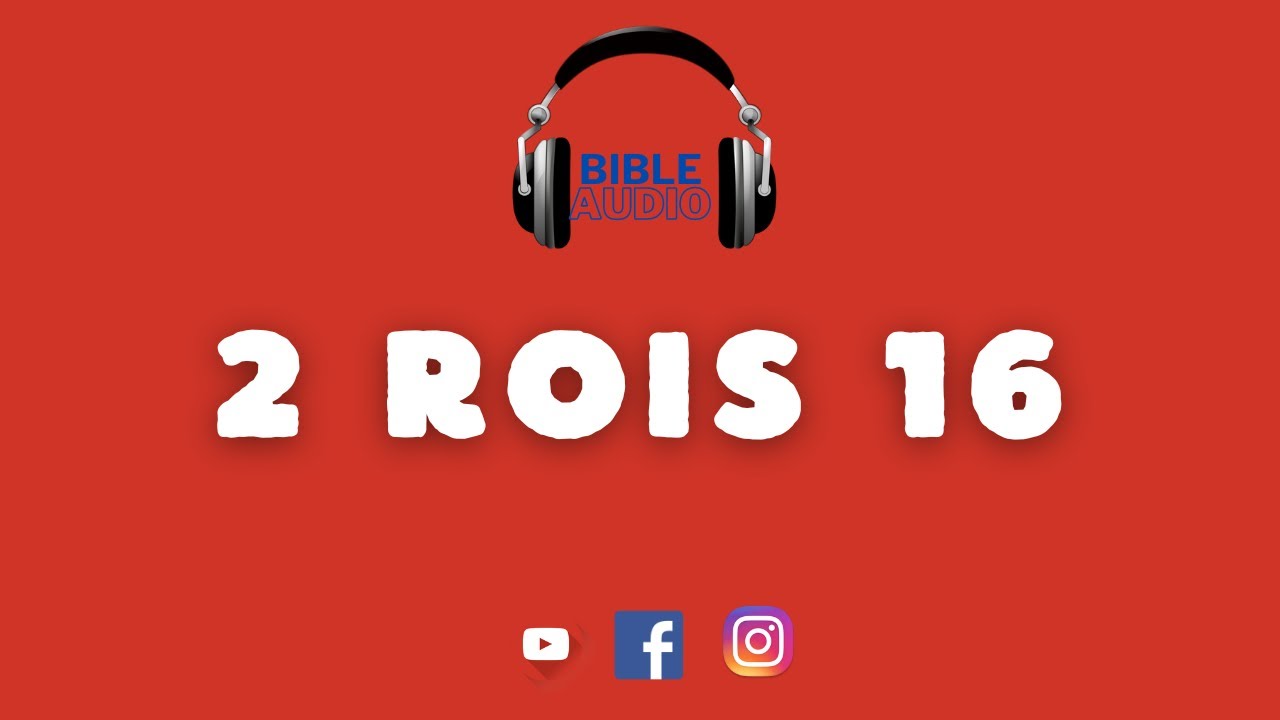 2 ROIS 16 - Achaz, roi de Juda