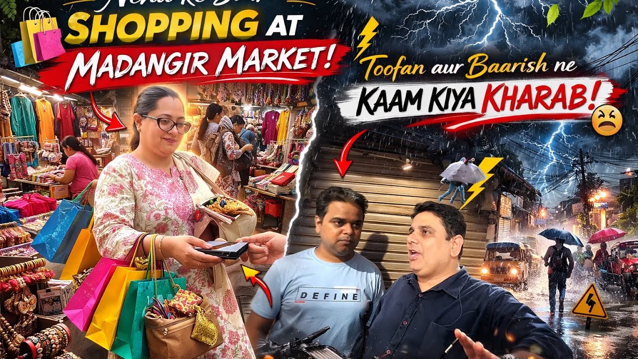 👉 Neha ke Sath Madangir Market Shopping 🛍️ | Toofan aur Baarish ne sab kharab kar diya 😱