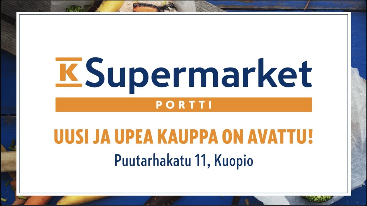 K-Supermarket Portti - Avajaistarjoukset kajahtaa Kuopiossa!