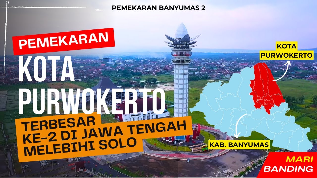 Pemekaran Kota Purwokerto, Menuju Metropolitan Baru di Banyumas raya #purwokerto #banyumas