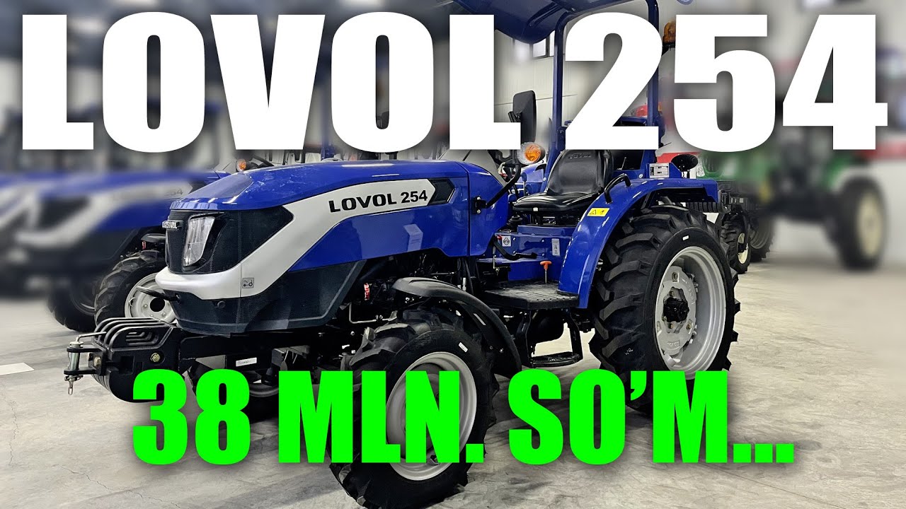 Lovol 254 to'liq obzor | Lizinga | SN INVEST