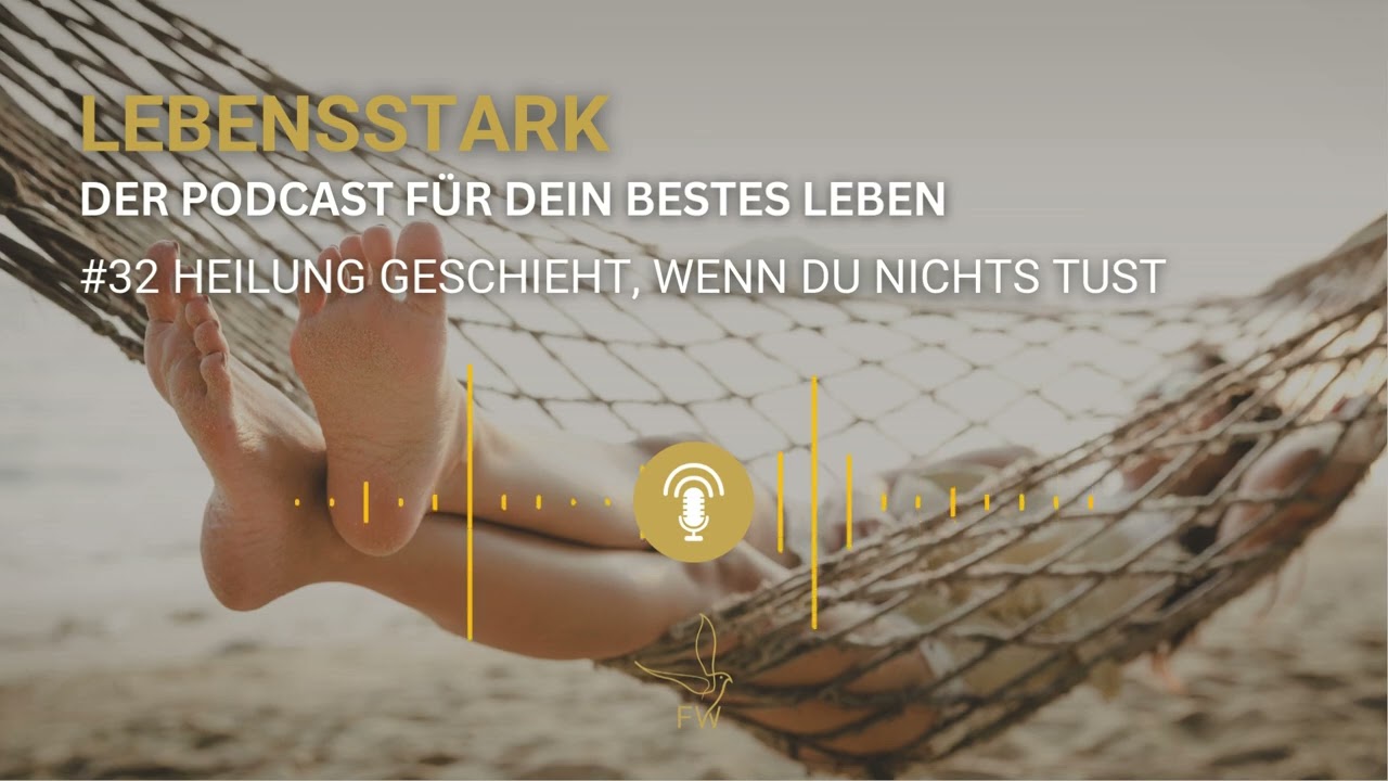 #32 Heilung geschieht, wenn du nichts tust | Traumabewältigung #trauma #selbstliebe #beziehungen