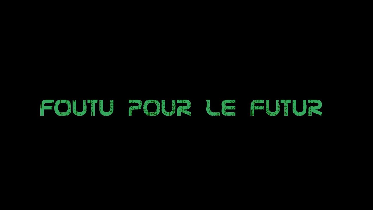 Foutu pour le futur
