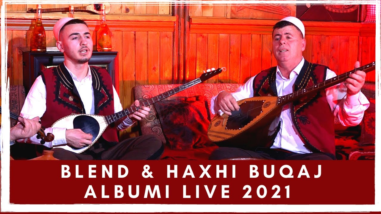 Haxhi & Blend Buqaj dhe Fadil Zulfaj - Albumi Live 2021