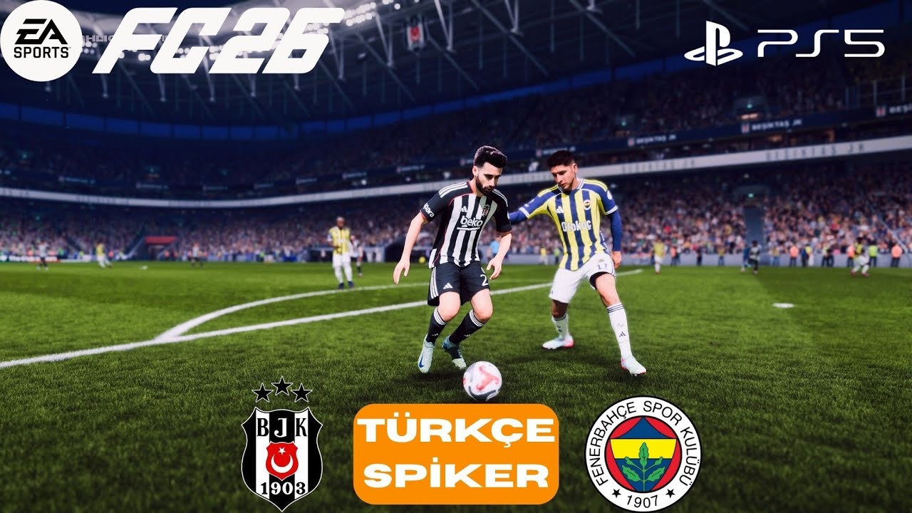 FC 26 TÜRKÇE SPİKER VE TÜPRAŞ STADYUMU ⚽💥 BEŞİKTAŞ VS FENERBAHÇE FULL MAÇ