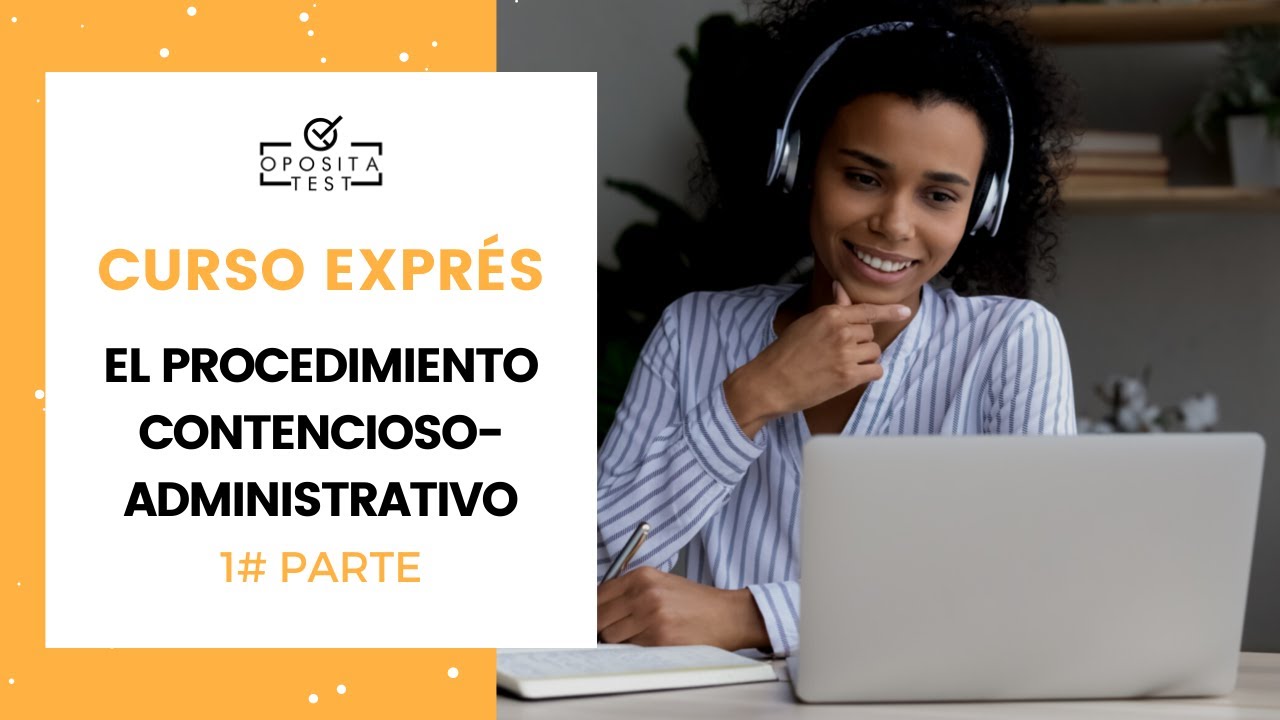 💣 Curso Exprés #1 | El procedimiento Contencioso-Administrativo: 👉 Diligencias y Recurso