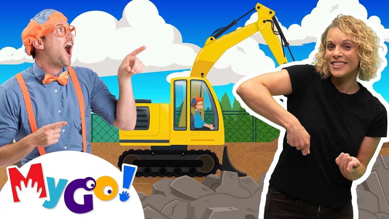 Excavator Song | MyGo! Sign Language For Kids | Blippi - Songs | ASL