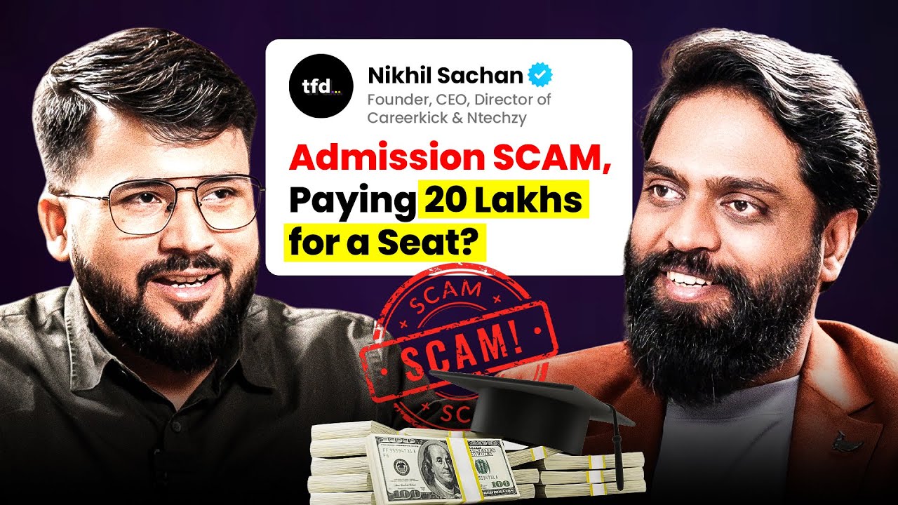 College Admission Scam EXPOSED! &ndash; The Truth About India&rsquo;s Education System | Nikhil Sachan
