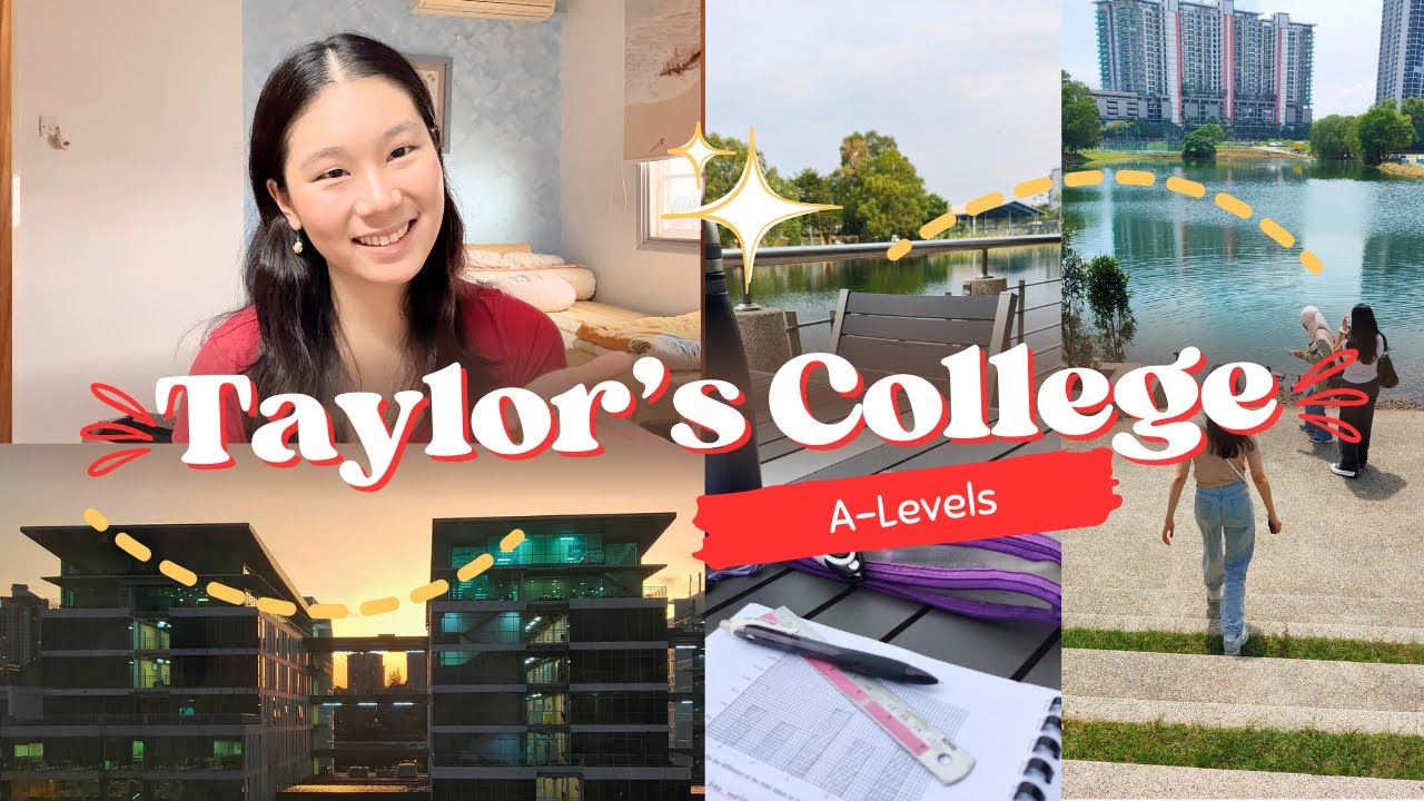 Taylor’s College A-Levels | What You Should Know Pt. 1
