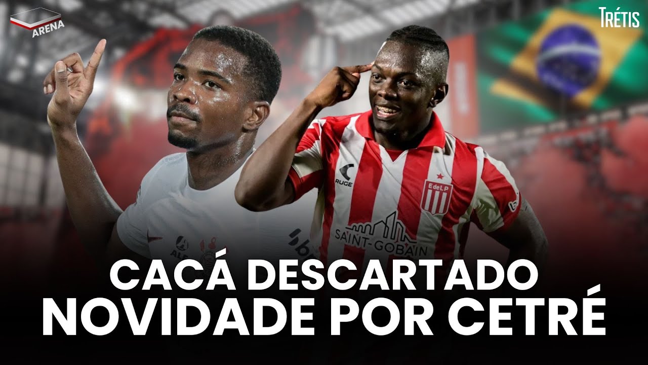 ATUALIZAÇÕES DE MERCADO: CACÁ DESCARTADO, NOVIDADE POR CETRÉ! REPERCUSSÃO DO CLÁSSICO