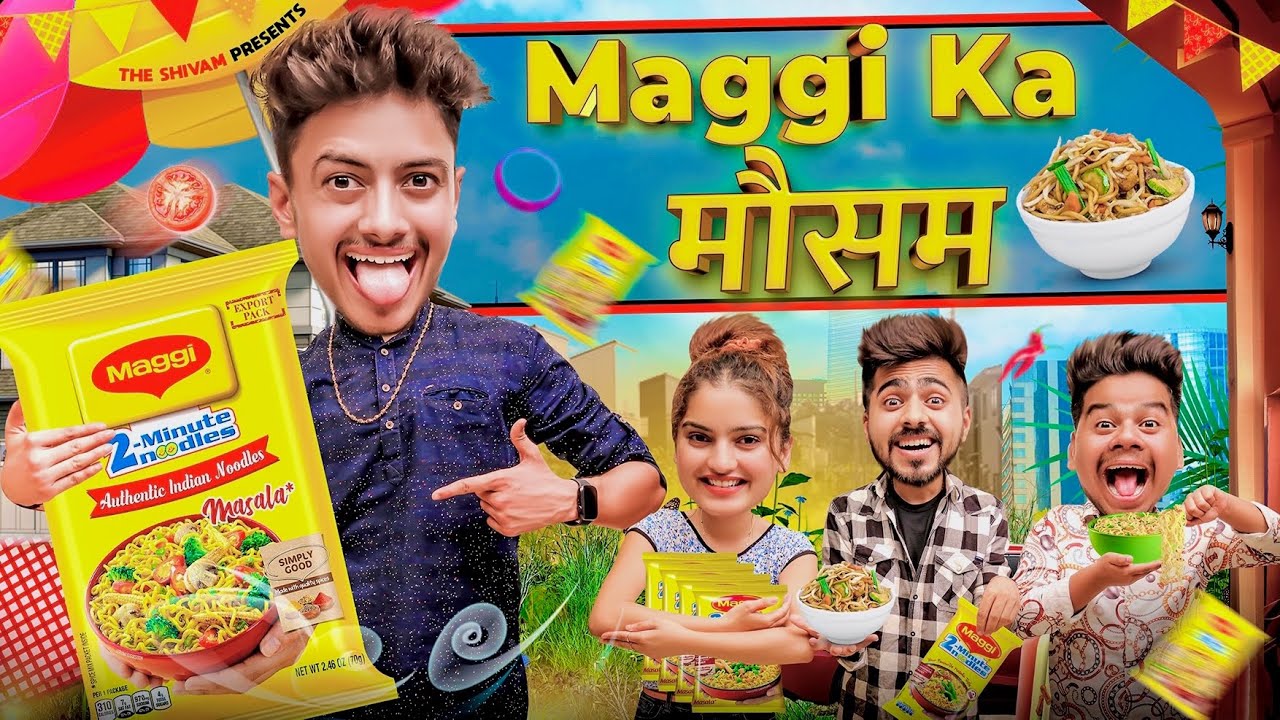 MAGGI KA MAUSAM || THE SHIVAM