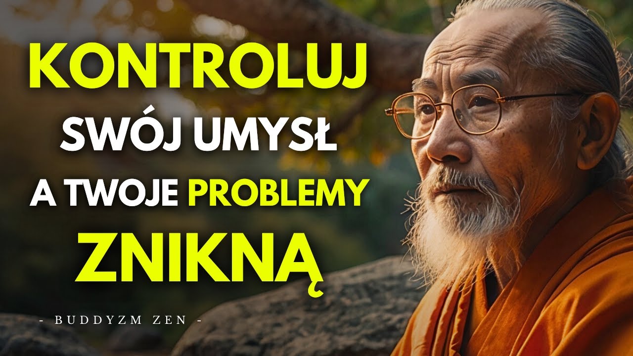 Po Tym Filmie ZAWSZE Będziesz KONTROLOWAĆ SW&Oacute;J UMYSŁ | Buddyjska Historia Zen