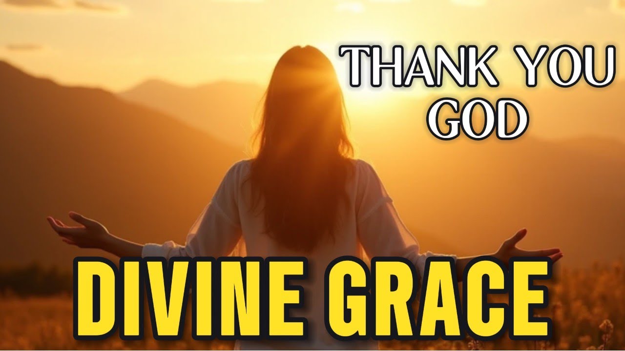🙏 Thank You God ✨ Divine Grace | Gospel Praise Song