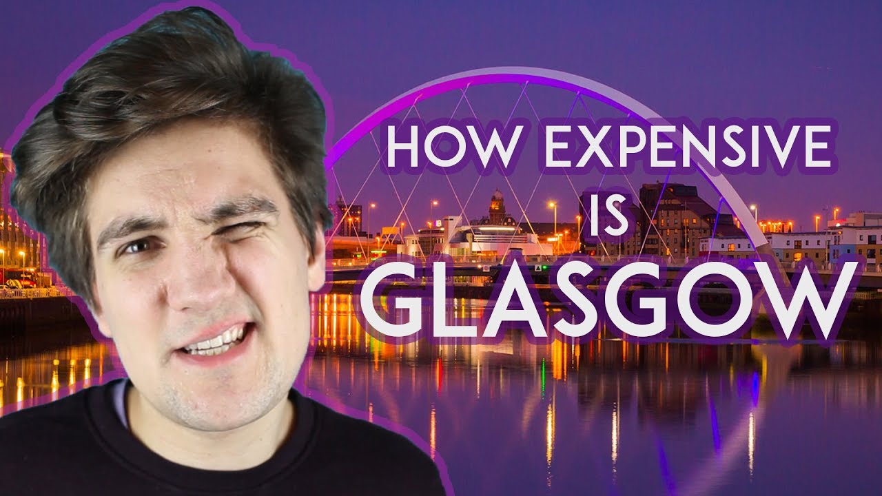 How Much Living In Glasgow Really Costs?