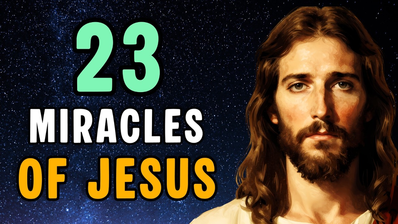 23 Forgotten Miracles of Jesus Christ