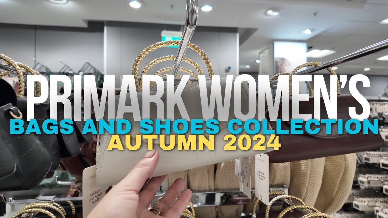 Primark Women's Bags and Shoes Collection - Autumn 2024 [4K]