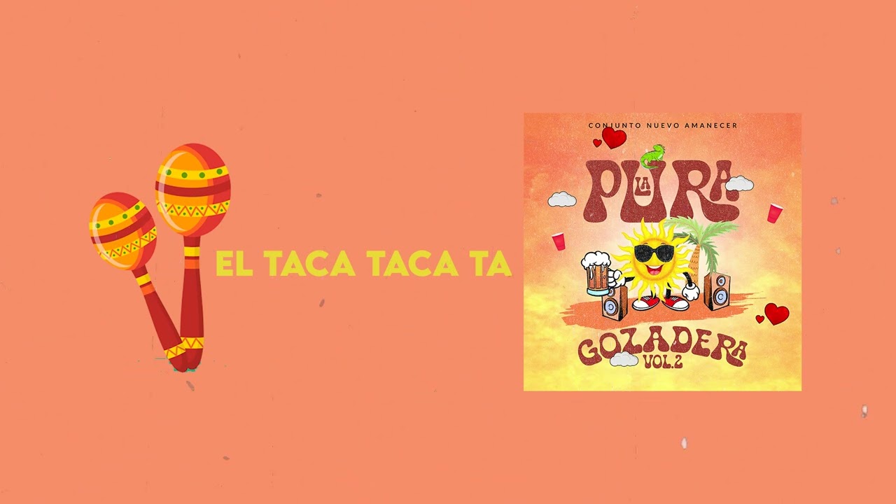 Te Gusta El Taaa (El Taca Taca Ta) - Conjunto Nuevo Amanecer