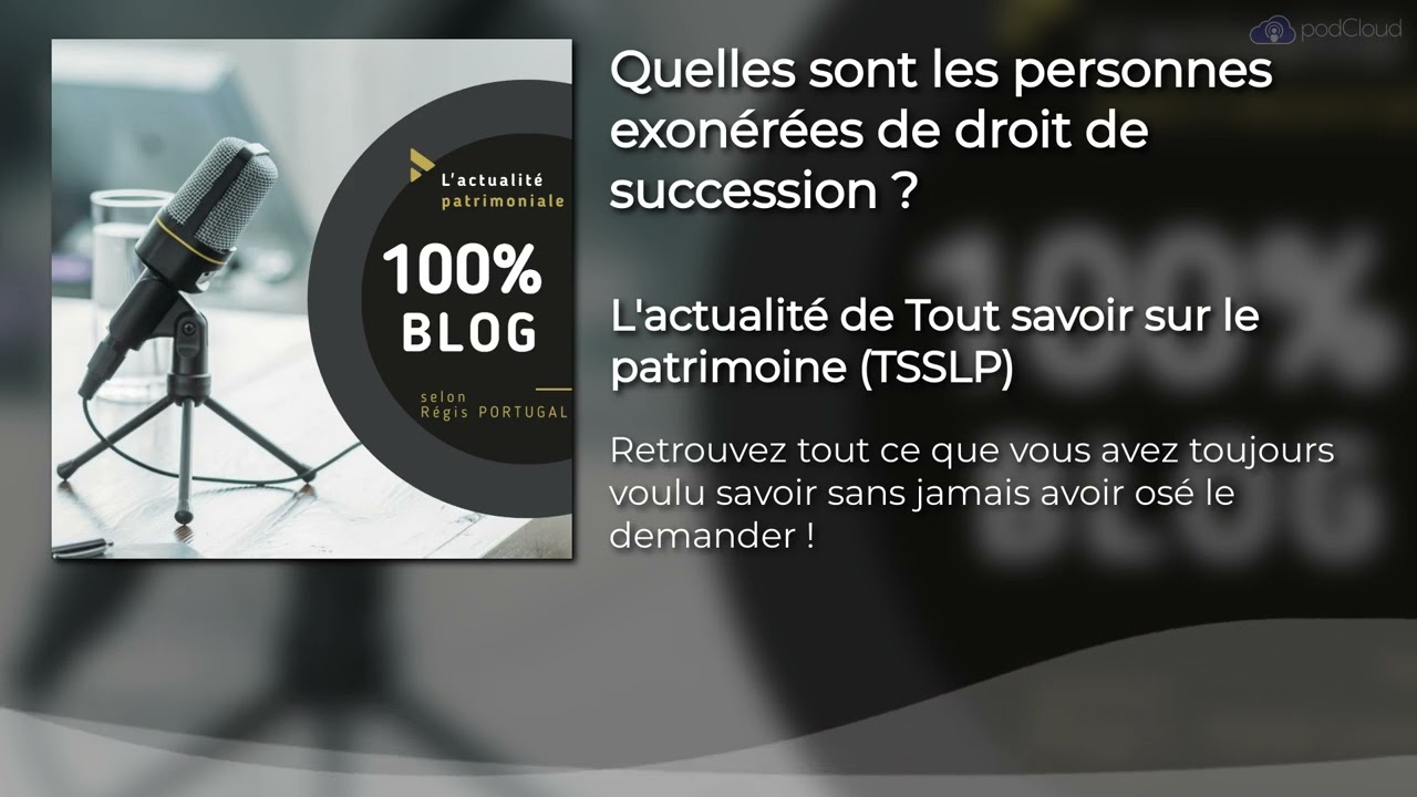 Quelles sont les personnes exonérées de droit de succession ? Et dans quelles condition ?