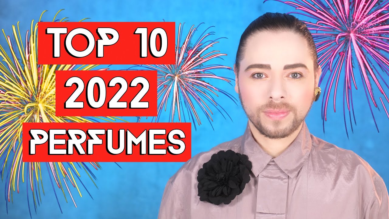 Top 10 Perfumes in 2022 - Fragrance Selection of New Scent Releases and New Olfactive Discoveries