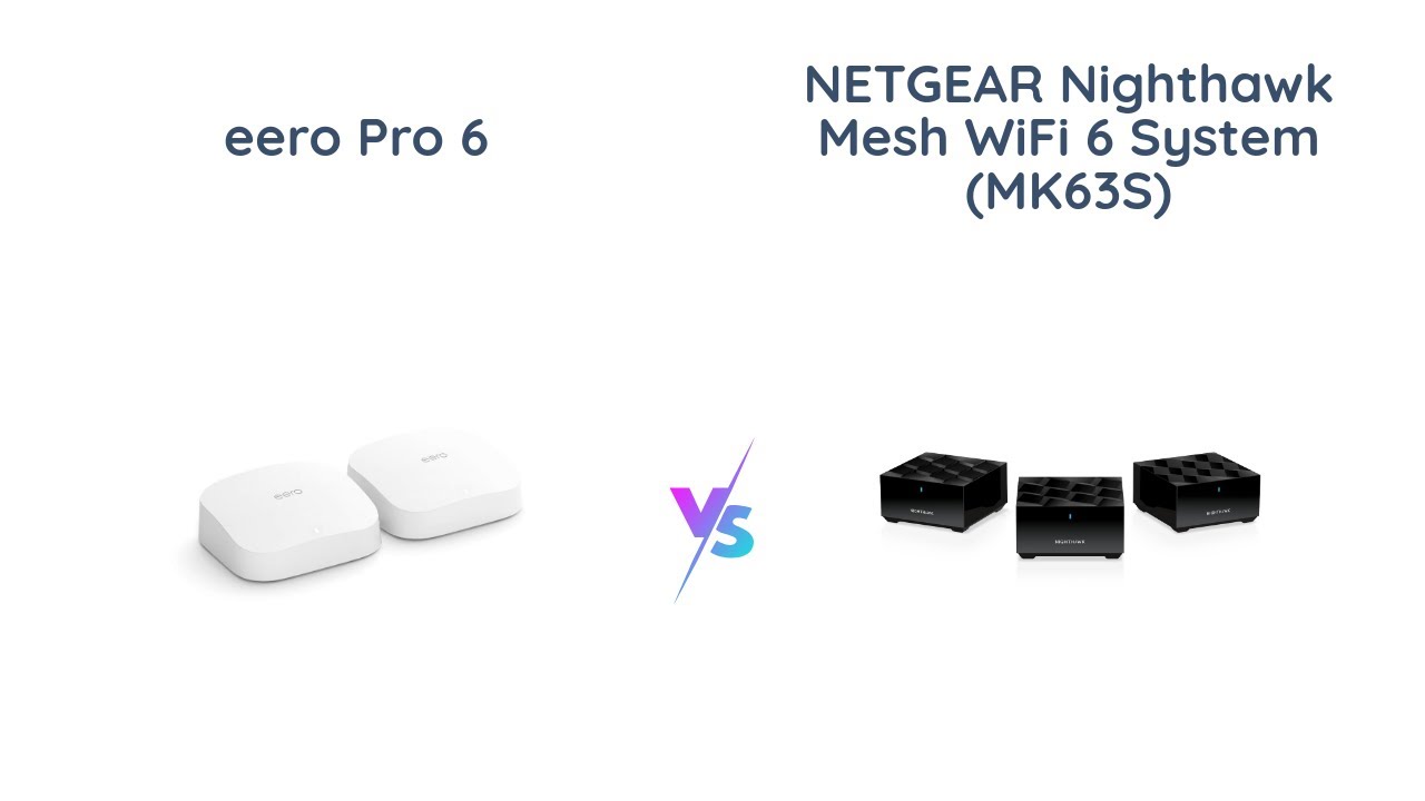eero Pro 6 vs NETGEAR Nighthawk | Which Wi-Fi 6 mesh system is the best?