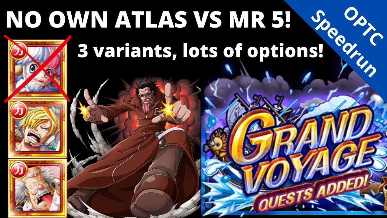 ATLAS FRIEND CAPTAIN vs GV Mr 5 level 5! 3 flexible team variants! OPTC Grand Voyage 大航海 ウイスキーピーク