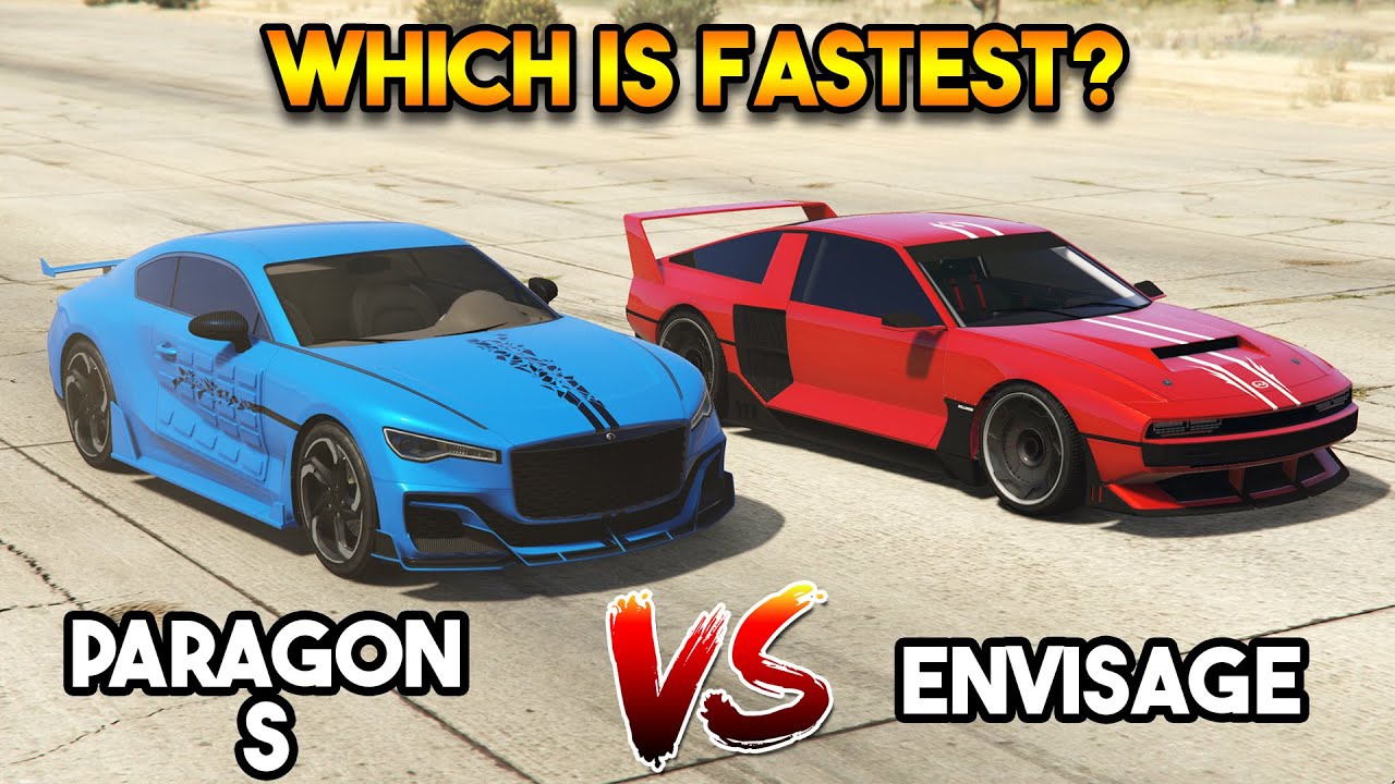GTA 5 ONLINE : PARAGON S VS ENVISAGE (WHICH IS FASTEST CAR?)