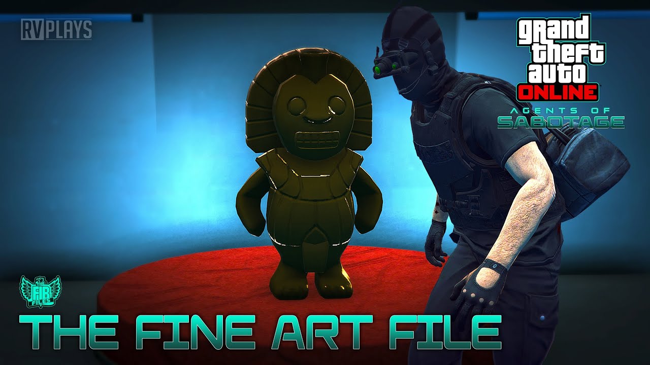 GTA Online : Agents of Sabotage - The Fine Art File