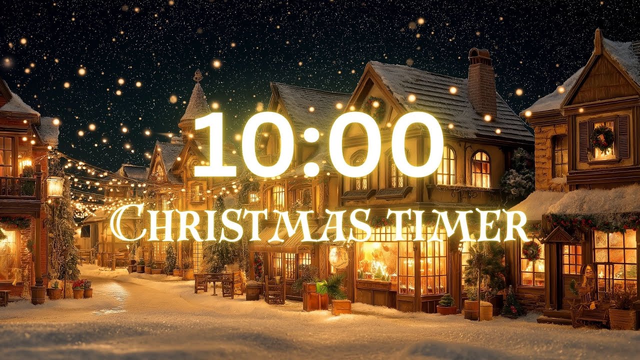 🎄 10 Minute Timer 🎄Christmas Village Countdown  | Snowy Town Ambience & Festive Orchestral Music